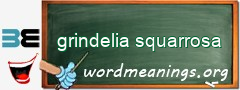 WordMeaning blackboard for grindelia squarrosa